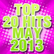 Top 20 Hits May 2013