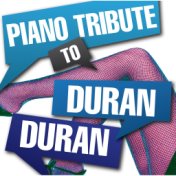 Duran Duran Piano Tribute