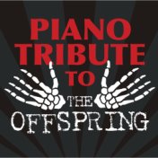 Piano Tribute to The Offspring