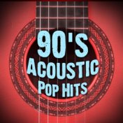 90's Acoustic Pop Hits