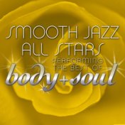 Smooth Jazz All Stars Performing the Best of Body & Soul