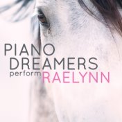 Piano Dreamers Perform RaeLynn (Instrumental)