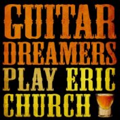 Guitar Dreamers Play Eric Church