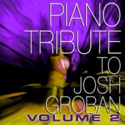 Josh Groban Piano Tribute, Volume 2