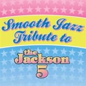 Jackson 5 Smooth Jazz Tribute