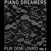 Piano Dreamers Play Demi Lovato, Vol. 2 (Instrumental)