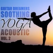 Soothing Yoga Acoustic, Vol. 2