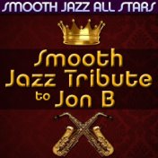Smooth Jazz Tribute to Jon B.