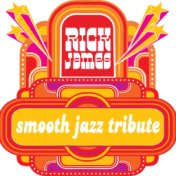 Rick James Smooth Jazz Tribute