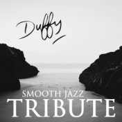 Duffy Smooth Jazz Tribute