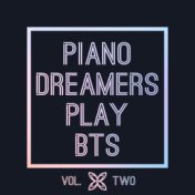 Piano Dreamers Play BTS, Vol. 2 (Instrumental)