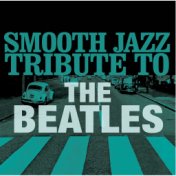 Smooth Jazz Tribute to The Beatles