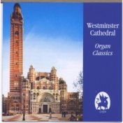 Westminster Cathedral Organ Classics