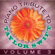 Taylor Swift Piano Tribute, Vol. 3