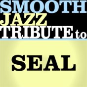 Seal Smooth Jazz Tribute