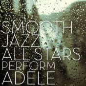 Smooth Jazz All Stars Perform Adele