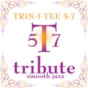 Trin-i-tee 5:7 Smooth Jazz Tribute