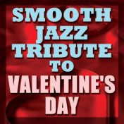 Valentine's Day Smooth Jazz Tribute