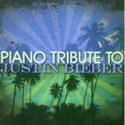 Justin Bieber Piano Tribute (Bonus Track Version)