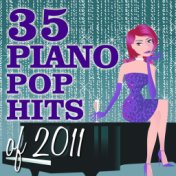35 Piano Pop Hits of 2011