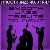 Smooth Jazz Tribute to Next