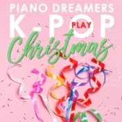 Piano Dreamers Play K-Pop Christmas (Instrumental)