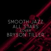 Smooth Jazz All Stars Cover Bryson Tiller