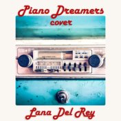 Piano Dreamers Instrumental Renditions of Lana Del Rey, Vol. 2