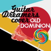 Guitar Dreamers Cover Old Dominion