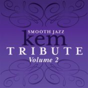 Kem Smooth Jazz Tribute, Volume 2 (Smooth Jazz Tribute To Kem - Volume 2)