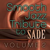 Smooth Jazz Tribute to Sade, Vol. 2