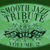 Black Eyed Peas Smooth Jazz Tribute 2