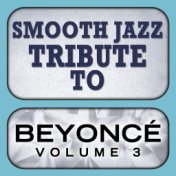 Beyonce Smooth Jazz Tribute 3