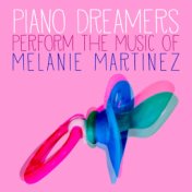 Piano Dreamers Perform the Music of Melanie Martinez