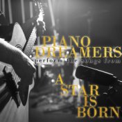 Piano Dreamers Perform the Music from A Star is Born (Instrumental)