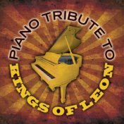 Kings of Leon Piano Tribute (Piano Tribute To Kings Of Leon)