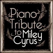 The Complete Miley Cyrus Piano Tribute