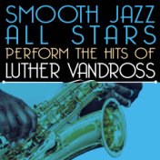 Smooth Jazz All Stars Perform the Hits of Luther Vandross