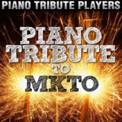 Piano Tribute to MKTO