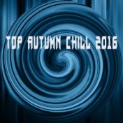 Top Autumn Chill 2016