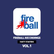 Fireball Recordings: Party Starters, Vol. 1