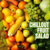 Chillout Fruit Salad