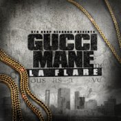 Str8 Drop Presents Gucci Mane La Flare