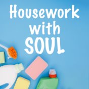 Housework with Soul