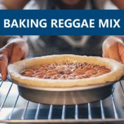 Baking Reggae Mix