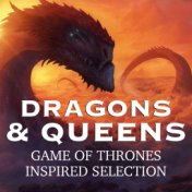 Dragons & Queens 'Game Of Thrones' Inspired Selection