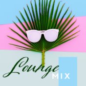 Lounge Mix – Chillout 2019, Bar Lounge, Chill Collection, Ambient Music, Beach Chillout, Total Relax
