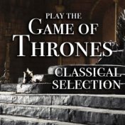 Play The Game Of Thrones: Classical Selection
