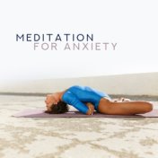 Meditation for Anxiety – Healing Music for Pure Meditation, Relaxation, Inner Balance, Chakra Music Zone, Full Concentration, Yo...