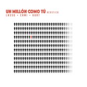 Un Millón Como Tú (Versión Acústica)